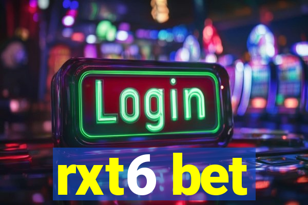 rxt6 bet